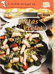 Nagy Elvira - Diétás ételek [antikvár]