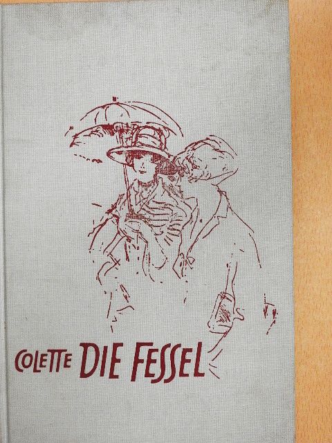 Colette - Die Fessel [antikvár]