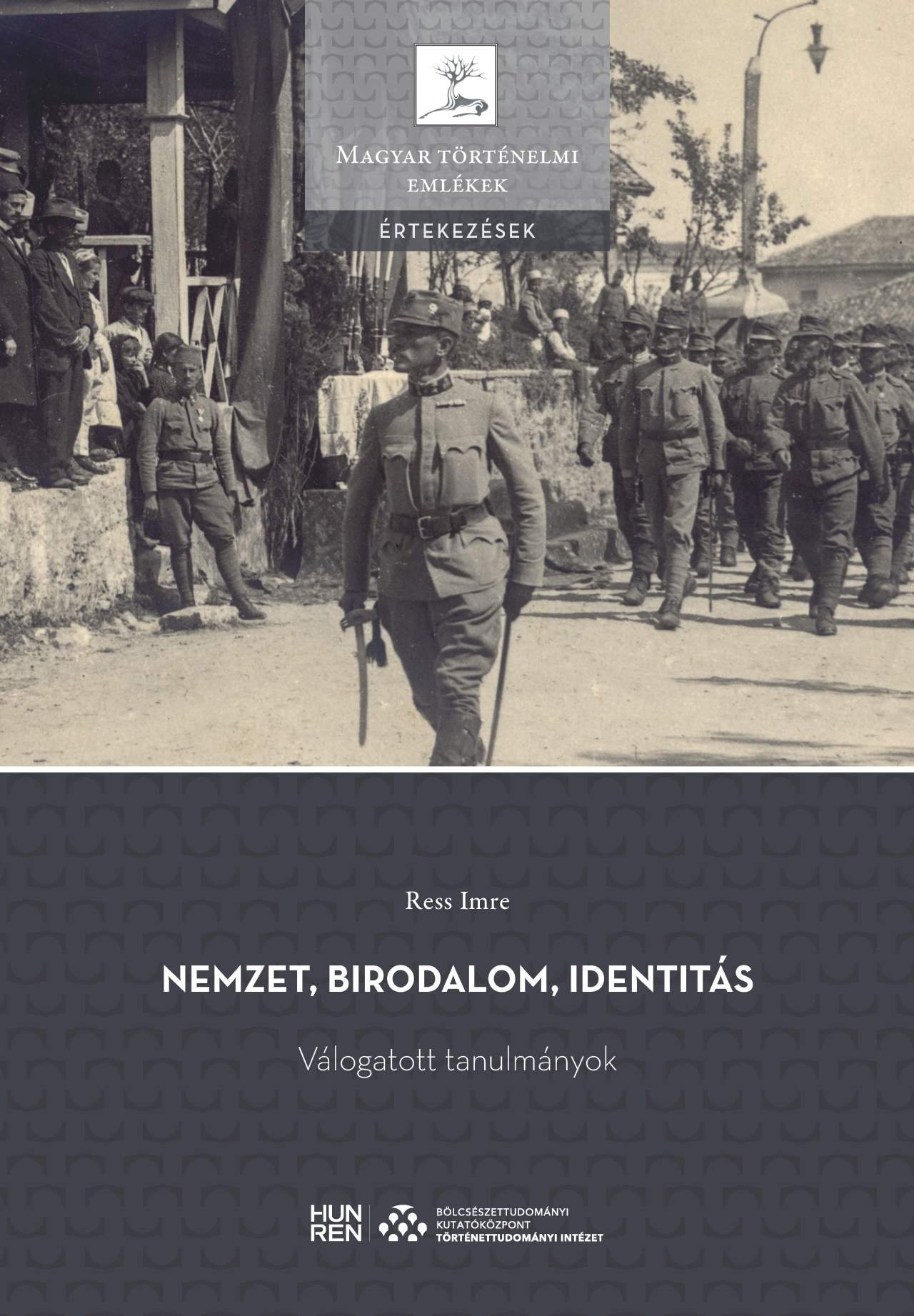 Ress Imre - Nemzet, birodalom, identitás - Válogatott tanulmányok