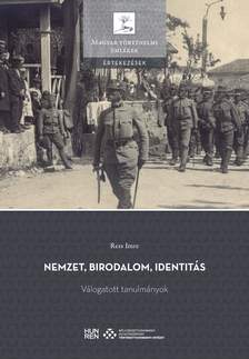 Ress Imre - Nemzet, birodalom, identitás - Válogatott tanulmányok