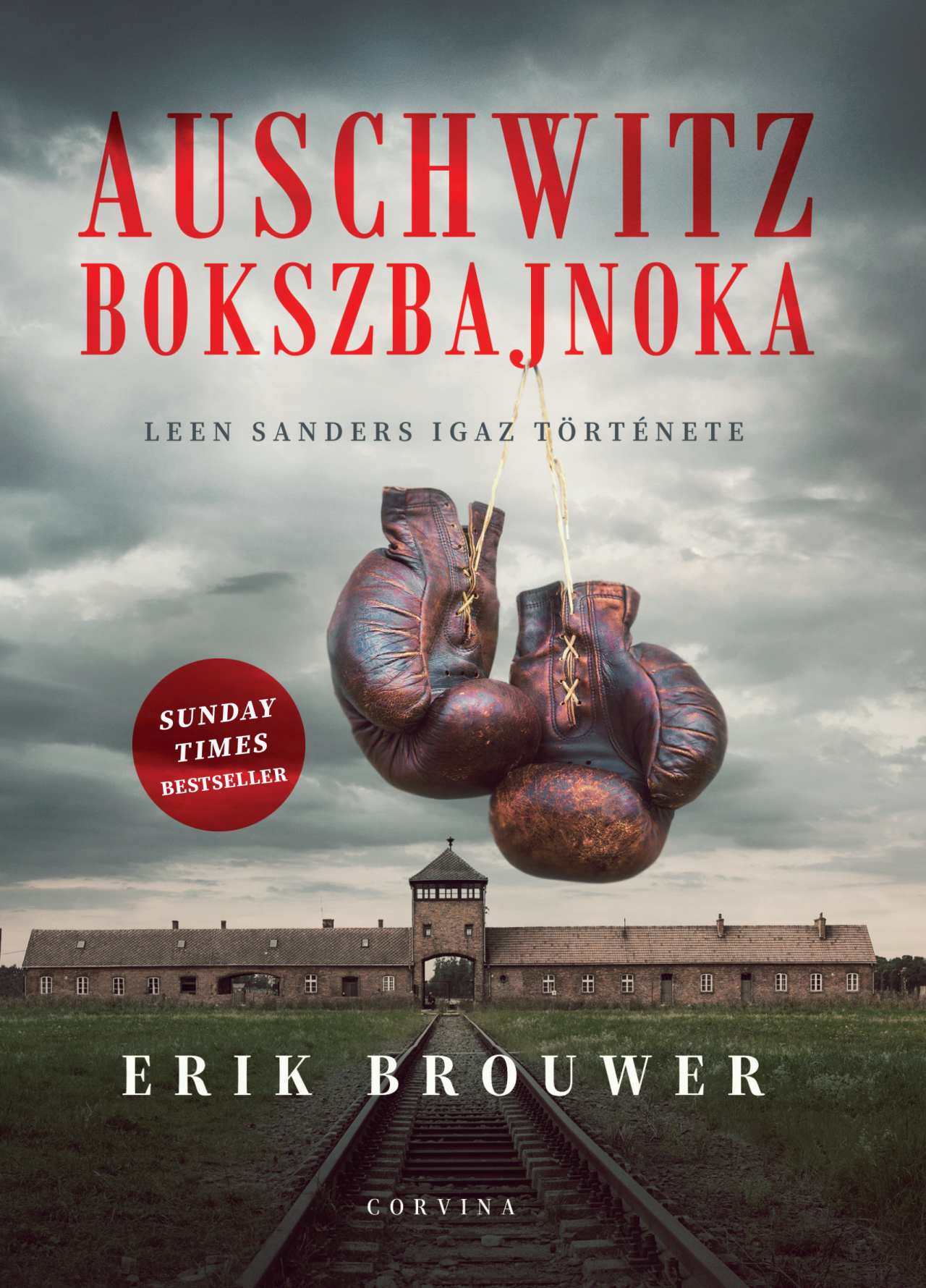 Erik Brouwer - Auschwitz bokszbajnoka - Leen Sanders igaz története