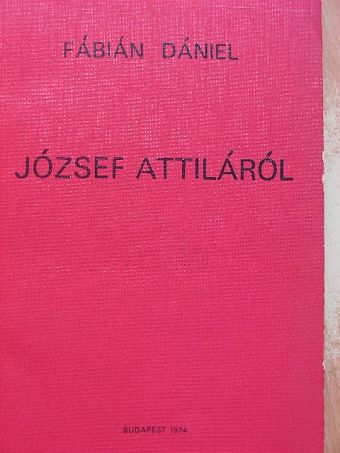 Fábián Dániel - József Attiláról [antikvár]