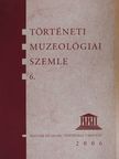 Bagi Gábor - Történeti Muzeológiai Szemle 6. [antikvár]