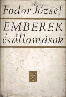 FODOR JÓZSEF - Emberek és állomások [antikvár]