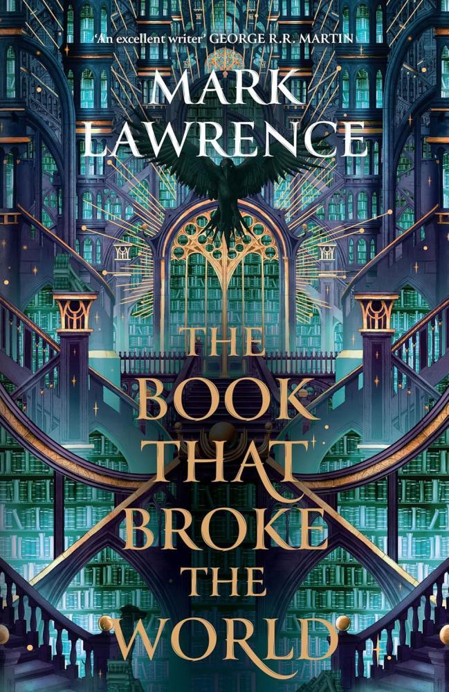 Mark Lawrence - The Book That Broke the World (The Library Trilogy, Book 2)