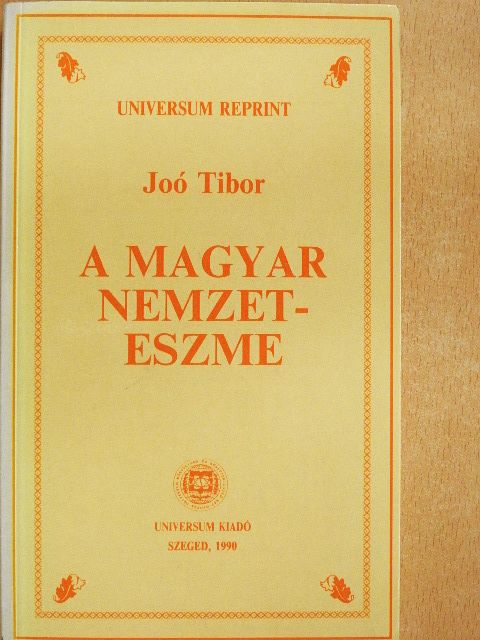 Joó Tibor - A magyar nemzeteszme [antikvár]