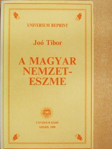 Joó Tibor - A magyar nemzeteszme [antikvár]