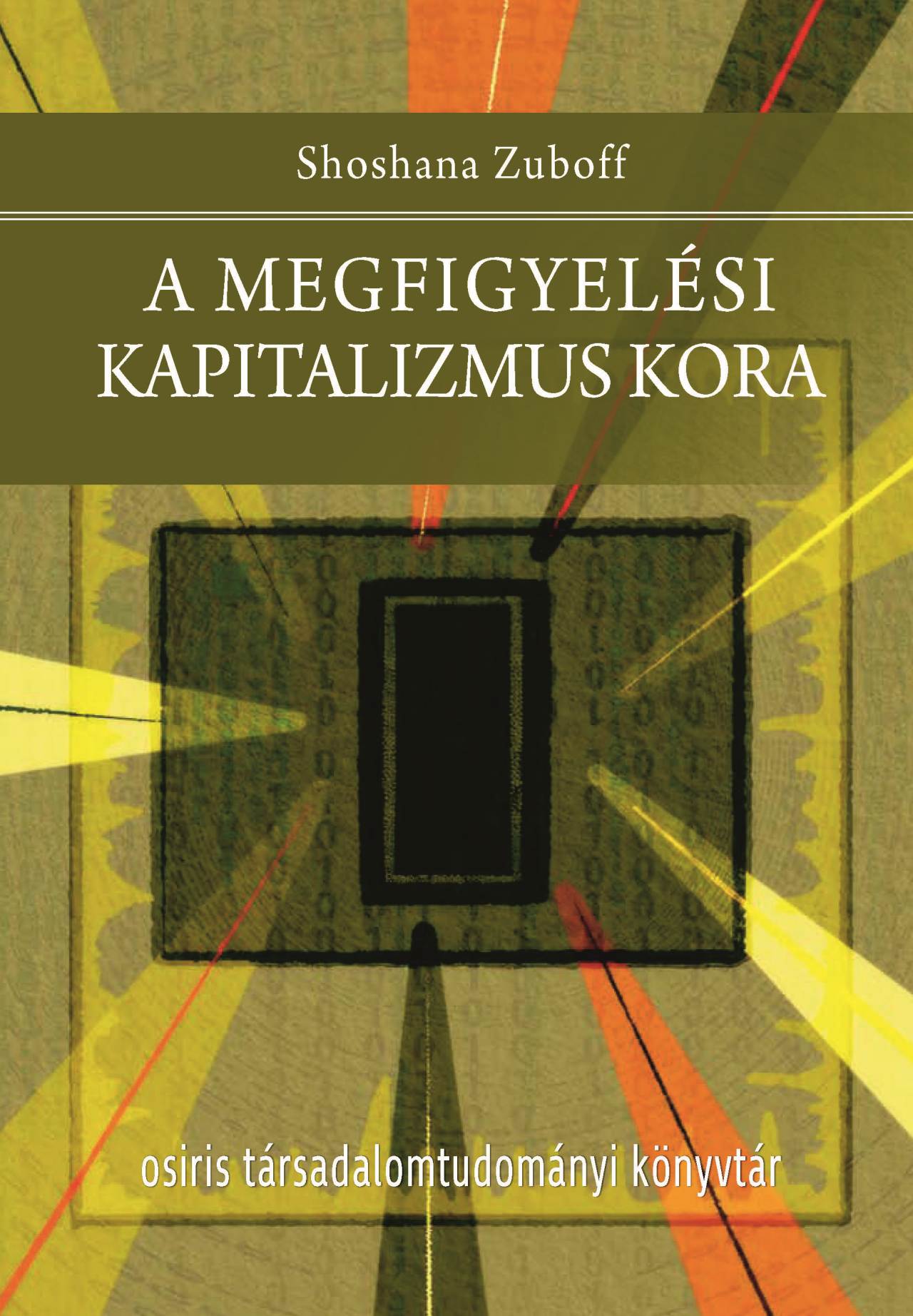Shoshana Zuboff - A megfigyelési kapitalizmus kora