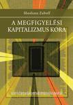 Shoshana Zuboff - A megfigyelési kapitalizmus kora