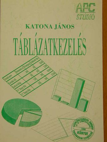 Katona János - Táblázatkezelés [antikvár]