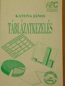 Katona János - Táblázatkezelés [antikvár]