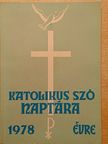 Dr. Gyűrki László - A Katolikus Szó naptára 1978. évre [antikvár]