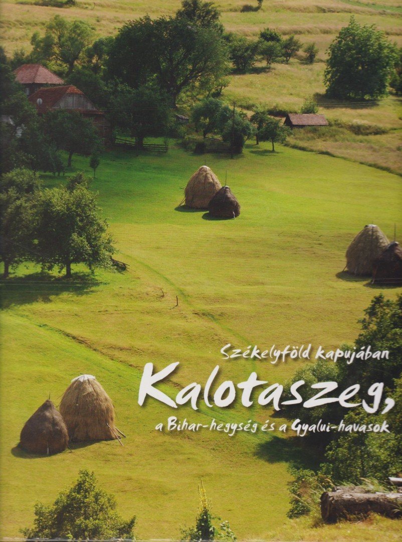 Fucskár Ágnes, Fucskár József Attila - Székelyföld kapujában - Kalotaszeg, a Bihar-hegység és a Gyalui-havasok [antikvár]