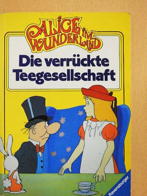Alice im Wunderland - Die verrückte Teegesellschaft [antikvár]