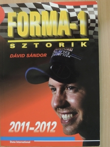 Dávid Sándor - Forma-1 sztorik 2011-2012 [antikvár]