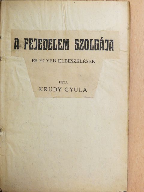 Krúdy Gyula - A fejedelem szolgája és egyéb elbeszélések [antikvár]