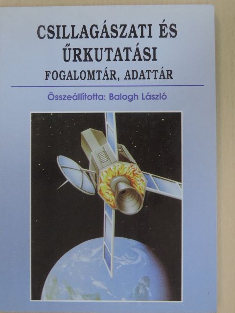 Csillagászati és űrkutatási fogalomtár, adattár [antikvár]