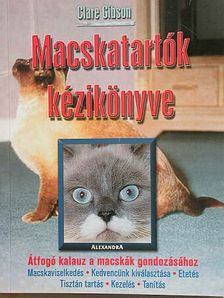 Clare Gibson - Macskatartók kézikönyve [antikvár]