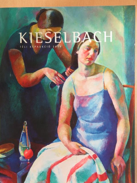Kieselbach Galéria és Aukciósház - Téli Képaukció 2016 [antikvár]