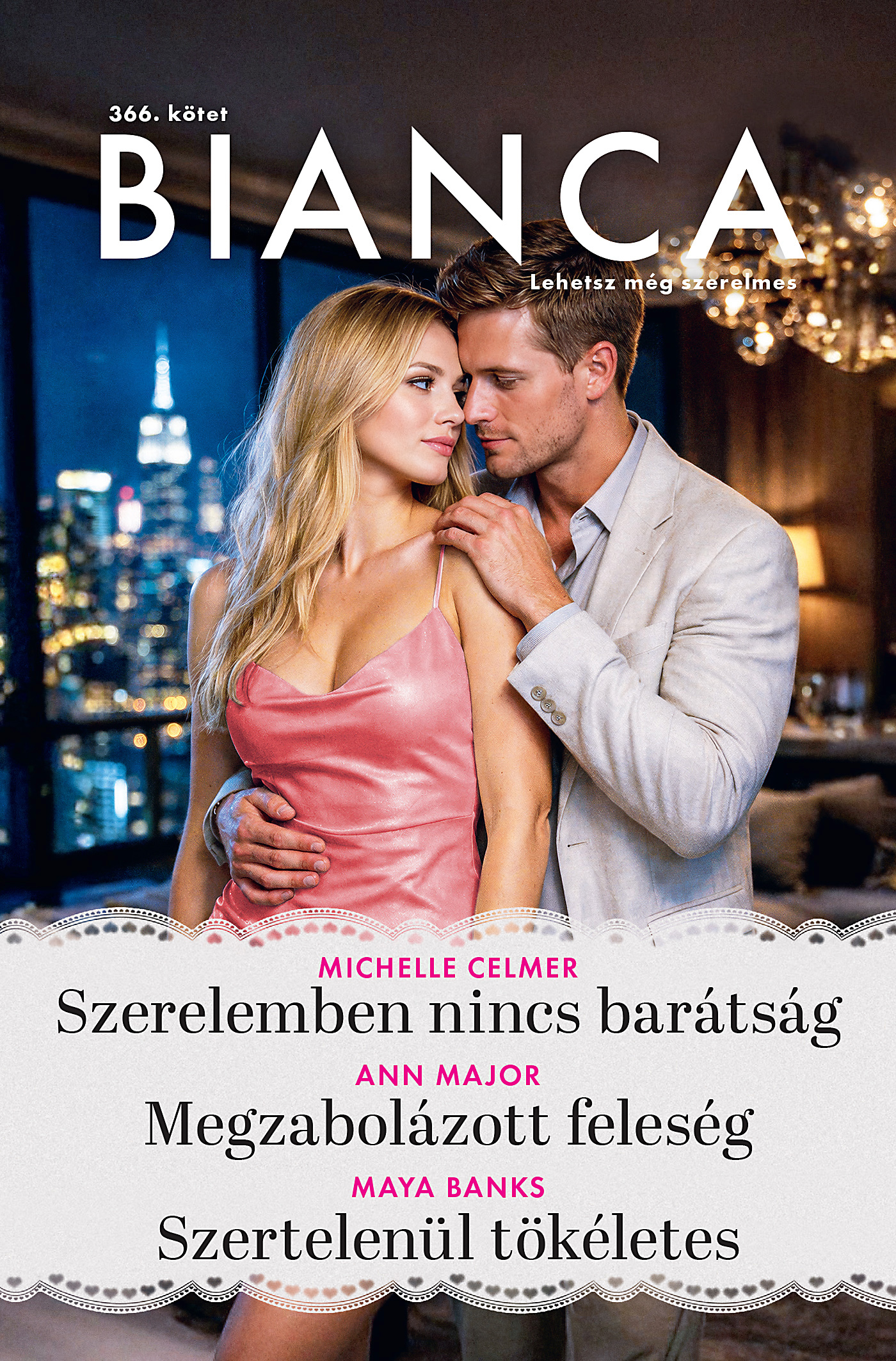Maya Banks - Bianca 366. - Szerelemben nincs barátság; Megzabolázott feleség; Szertelenül tökéletes [eKönyv: epub, mobi]