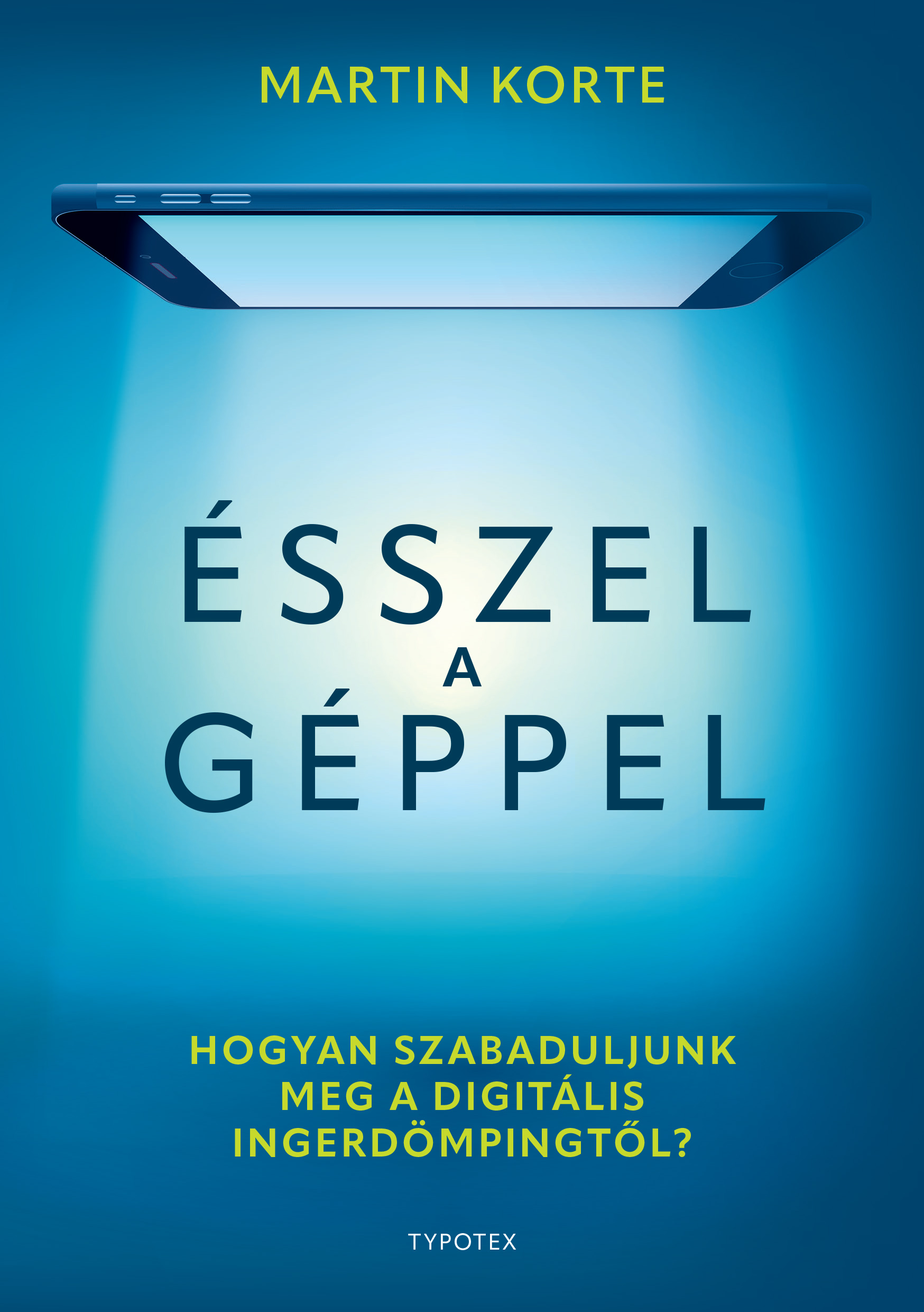 Martin Korte - Ésszel a géppel [eKönyv: epub, mobi, pdf]