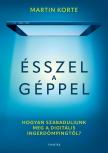 Martin Korte - Ésszel a géppel [eKönyv: epub, mobi, pdf]