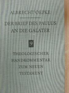 D. Albrecht Oepke - Der Brief des Paulus an die Galater [antikvár]