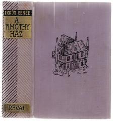 Erdős Renée - A Timóthy-ház (aláírt) [antikvár]