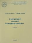 Fábián Adrián - A közigazgatás szervezeti és intézményrendszere [antikvár]