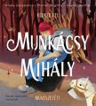 Király Zsuzsanna - Molnár Brigitta - Sepsey Zsófia - Fedezd fel Munkácsy Mihály művészetét!