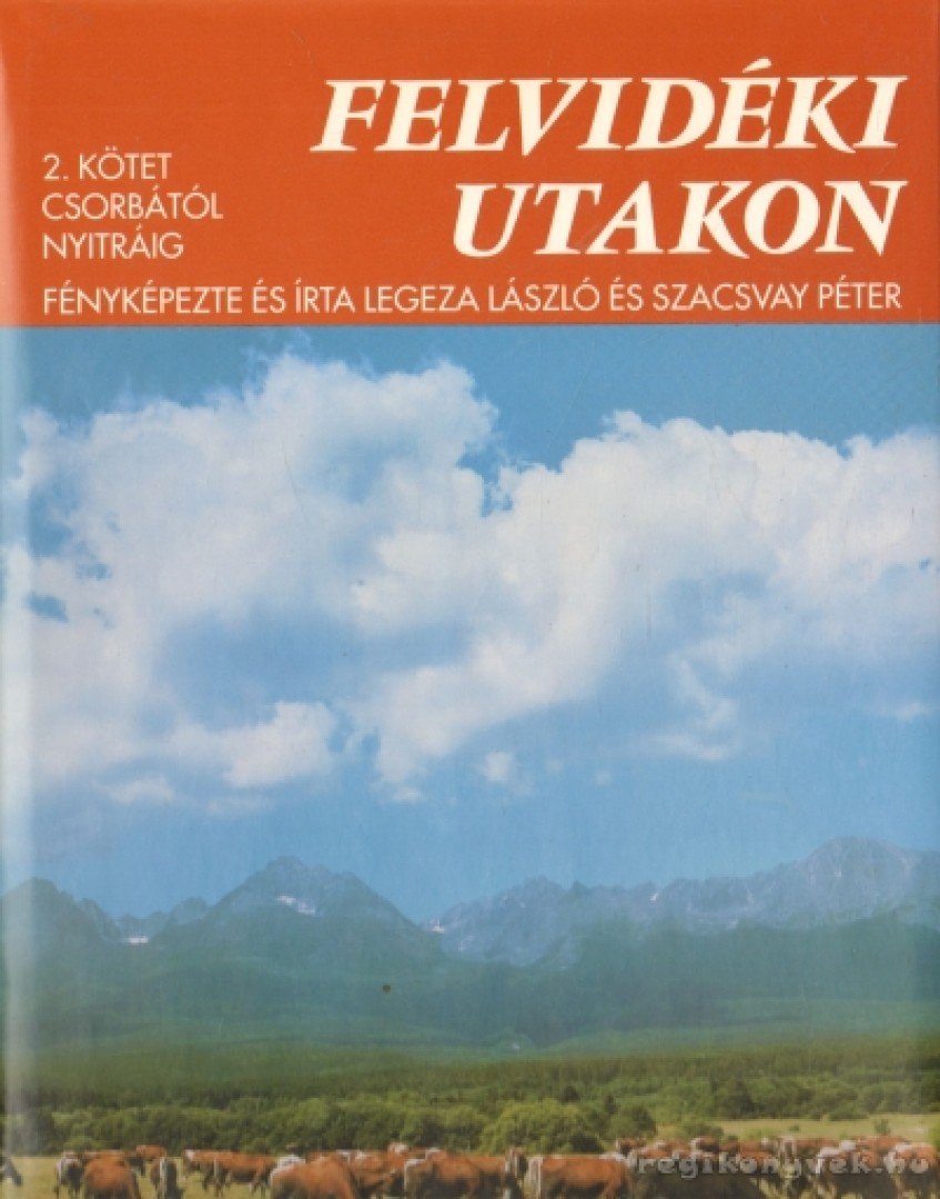Legeza László, Szacsvay Péter - Felvidéki utakon 2. [antikvár]