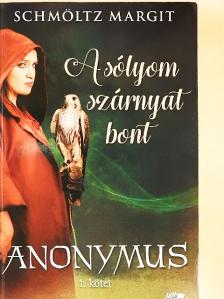 Schmöltz Margit - A sólyom szárnyat bont [antikvár]