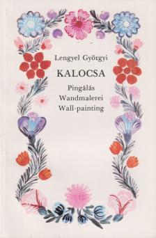 LENGYEL GYÖRGYI - Kalocsa [antikvár]