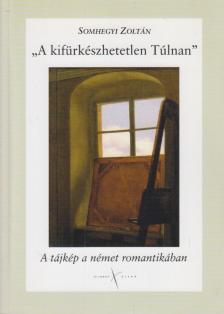 Somhegyi Zoltán - "A kifürkészhetetlen Túlnan" (dedikált) [antikvár]