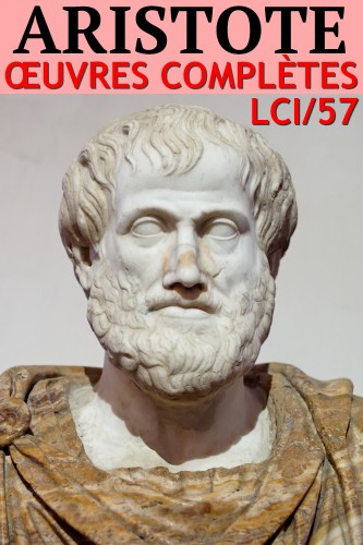 lci-Ebooks Aristote, - Aristote - Oeuvres Completes [eKönyv: epub, mobi]