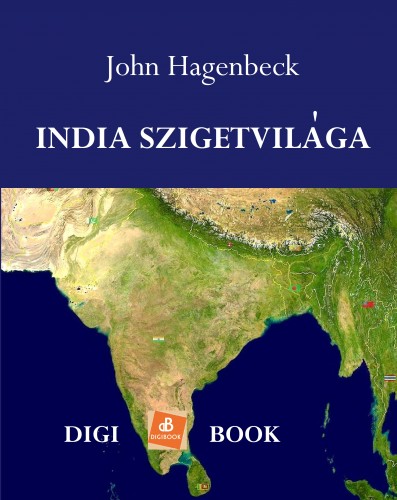 Hagenbeck John - India szigetvilága [eKönyv: epub, mobi]