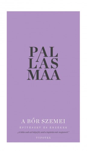 Juhani Pallasmaa - A bőr szemei - Építészet és érzékek [eKönyv: epub, mobi, pdf]