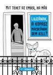 K. T. Bernadett - Mit tehet az ember, ha már Lujzának, a kopasz macskának sem kell?