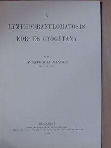 Dr. Ratkóczy Nándor - A lymphogranulomatosis kór- és gyógytana [antikvár]