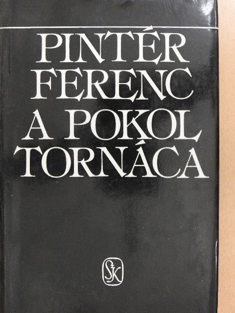 Pintér Ferenc - A pokol tornáca [antikvár]