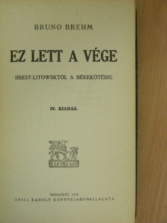 Bruno Brehm - Ez lett a vége [antikvár]