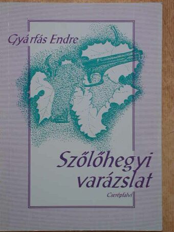 Gyárfás Endre - Szőlőhegyi varázslat [antikvár]