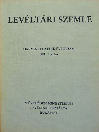 Beke Margit - Levéltári Szemle 1981. január-április [antikvár]