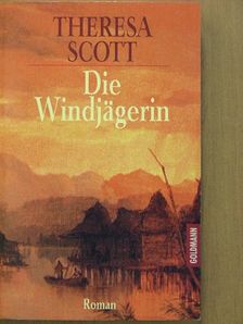 Theresa Scott - Die Windjägerin [antikvár]