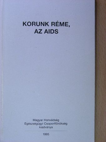 Dr. Marczell István - Korunk réme, az AIDS [antikvár]