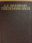 A. E. Brachvogel - Friedemann Bach (Gótbetűs) [antikvár]
