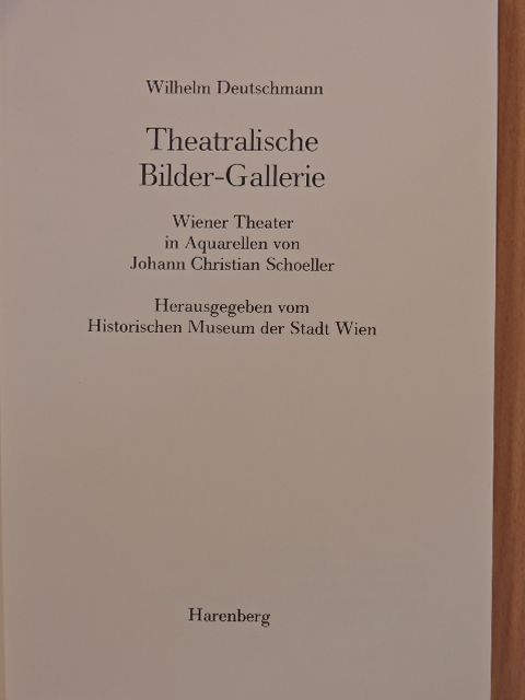 Wilhelm Deutschmann - Theatralische Bilder-Gallerie [antikvár]
