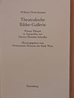 Wilhelm Deutschmann - Theatralische Bilder-Gallerie [antikvár]