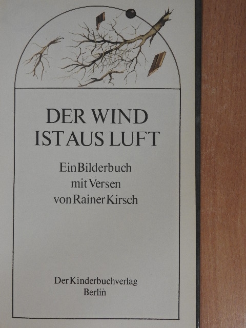 Rainer Kirsch - Der Wind ist aus Luft [antikvár]