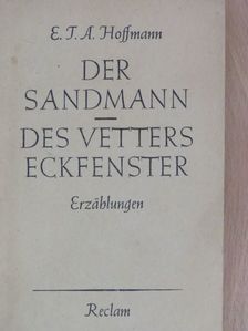 E. T. A. Hoffman - Der Sandmann/Des Vetters Eckfenster [antikvár]